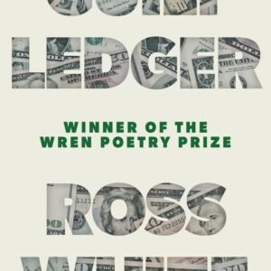Book cover: The words "Guilt Ledger" and "Ross White" formed out of $20 bills.